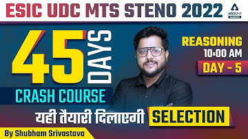 ESIC UDC MTS STENO 2022 | Reasoning by Shubham Srivastava | Day #5 | 45 Days Crash Course