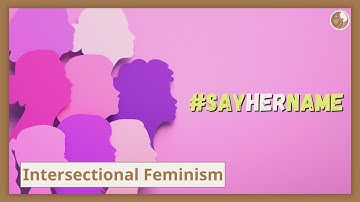 What is Intersectional Feminism?