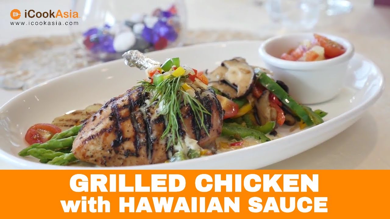 Grilled Chicken with Hawaiian Sauce Recipe | Chef Aminorhilmi Matnoor | Try Masak | iCookAsia
