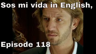 You Are The One (Sos Mi Vida) Episode 118 In English