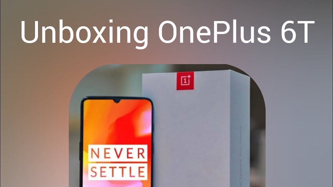 OnePlus 6T Unboxing