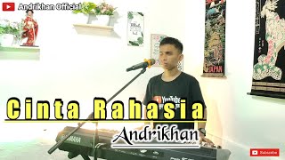 CINTA RAHASIA (DANGDUT) COVER BY ANDRIKHAN 