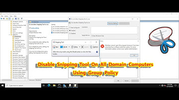 How To Disable Snipping Tool Screenshots on Domain Computers Via Group Policy Windows Server 2022