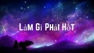 JustaTee - Làm Gì Phải Hốt ft. Hoàng Thùy Linh & Đen (Lyrics)