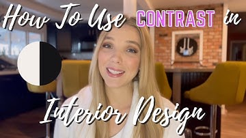 How To Use Contrast In Interior Design