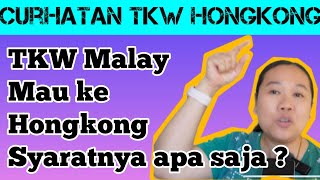 Tkw Malay Mau Ke Hongkong Syaratnya Apa Saja ?