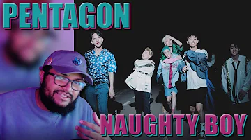 PENTAGON - NAUGHTY BOY MV REACTION!!!