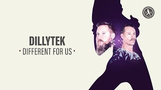 Dillytek Ft. Alex Holmes - Different For Us (Official Audio)