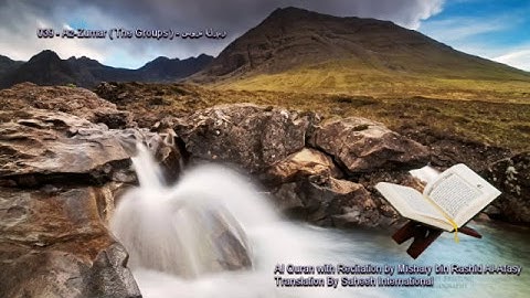 039. Az-Zumar (The Groups) سورة الزمر (Quran in Arabic and English)