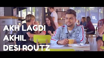 Akh Lagdi | Akhil | New Punjabi Song For HOLI