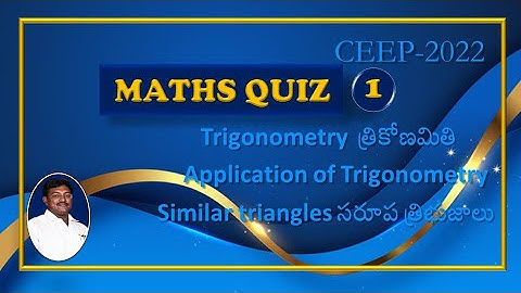 MATHS QUIZ (FOR POLYCET-2022) TRIGONOMETRY,APPLICATION OF TRIGONOMETRY AND SIMILAR TRIANGLES