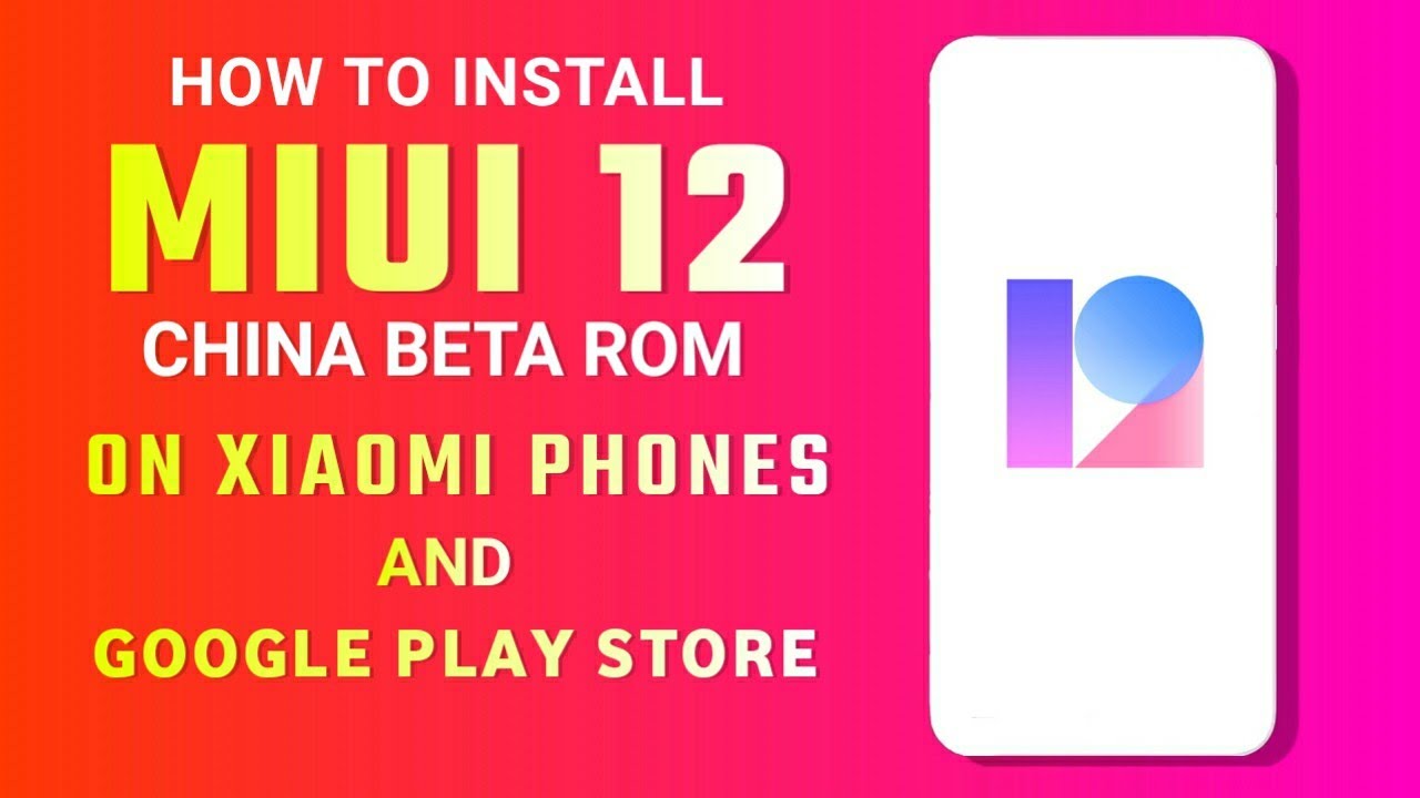 How To Install MIUI 12 China Beta Rom & Install Google Play Store ...