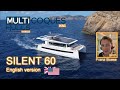 Silent 60 - Electric Catamaran - First sea trials - Multihulls World boat review teaser