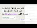 Audit ML CI Failures with Gemini 3.5 Flash and the Gemini Agent on Eigent