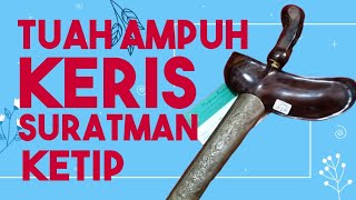 TUAH KERIS SURATMAN KETIP @kerissakti132