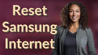 How Do You Reset Internet on Samsung TV for Smooth Streaming?