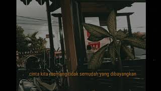 #StoryWa || Cinta Kita Memang Tidak Semudah Yang Dibayangkan