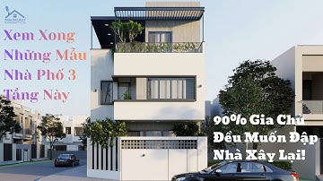 Mẫu Nhà Phố 3 Tầng Siêu Đẹp Khiến Cả Khu Phố Sững Sờ! Xem Là Muốn Xây Ngay!