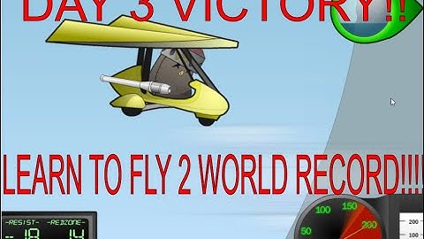 Beating Learn to Fly 2 on Day 3!!! (New World Record)