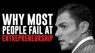 Why Most People Fail at Entrepreneurship