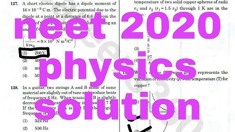 Neet 2020 solutions physics neet question papers solution full solution 2020