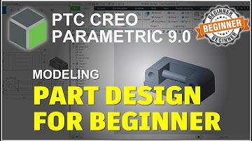 PTC Creo Parametric 9.0 Part Design Tutorial For Beginner