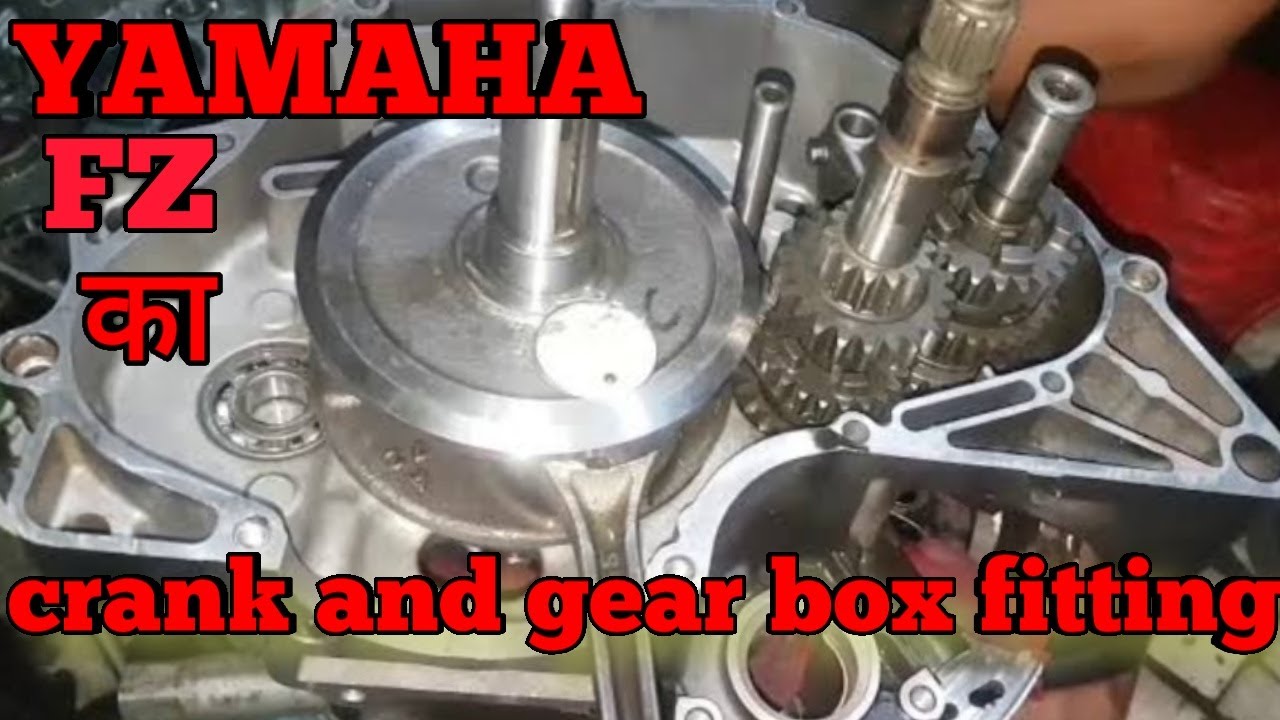 YAMAHA FZ gearbox and crank fitting कैसे करें FZ का gear box और crank