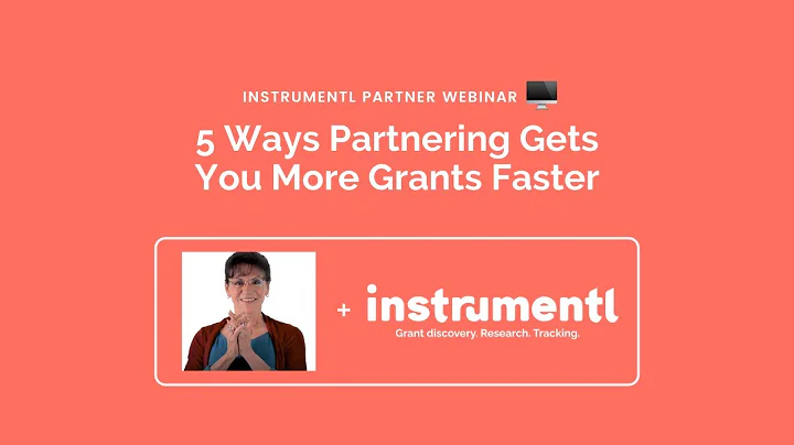 5 Ways Partnering Builds More Grants Success, Faster ft. Maryn Boess | Instrumentl Grants Workshop