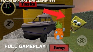 I BROKE INTO SPONGEBOB HOUSE!. Sponge Neighbor Bob Adventures. Full Gameplay screenshot 3