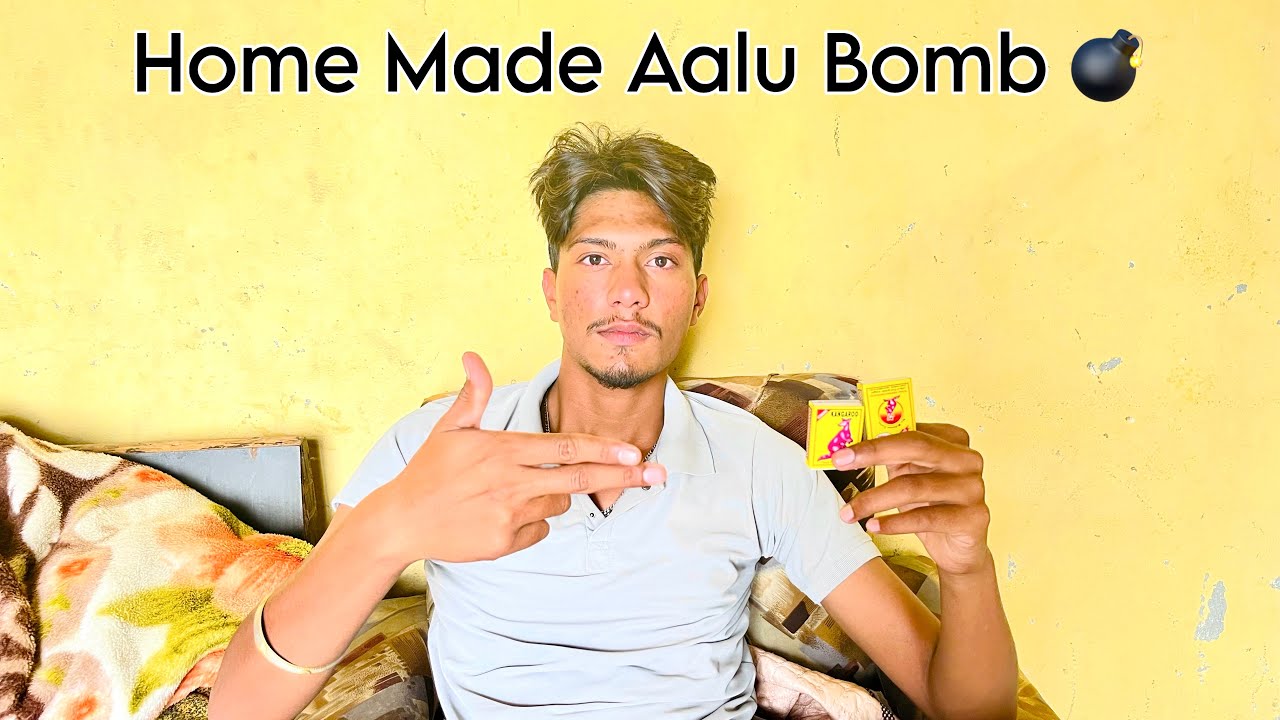 Home Made Aalu Bomb 💣