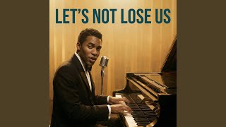 Let’s Not Lose Us