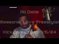 Seasonal Love (freestyle) @AliGatie kick livestream 1/5/24 with lyrics