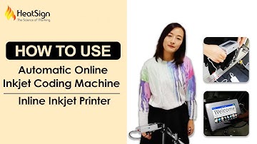 How To Use Automatic Online Inkjet Coding Machine & Printer | HeatSign