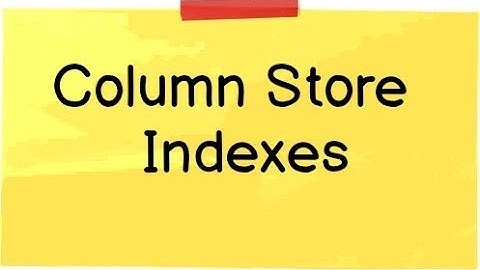 Columnstore index in sql server (tutorial)