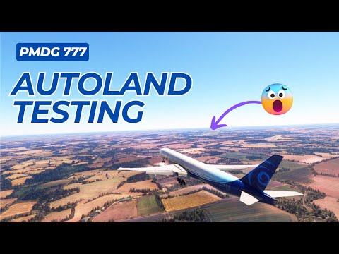 PMDG 777 Autoland Testing - Max Crosswinds! | MSFS