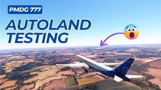 PMDG 777 Autoland Testing - Max Crosswinds! | MSFS