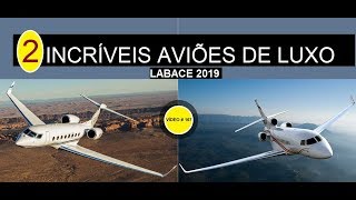 LABACE 2019   2 Incríveis aviões de luxo - VÍDEO # 167 screenshot 1