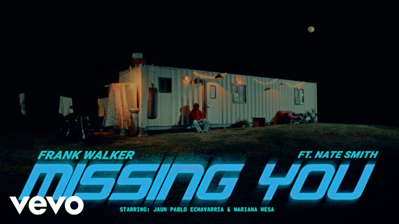 Frank Walker - Missing You ft. Nate Smith (Official Video