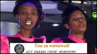 AIC IFAKARA MOROGORO - WANAWALI( Song)