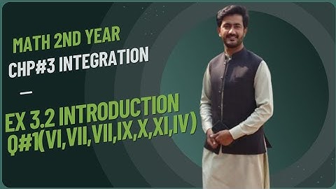 2nd year math | chapter 3 exercise 3.2 Q#1(vi,vii,...xi) | integration 3.2 Question#1 part iv part2 