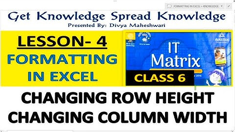 IT MATRIX CLASS-6 CH-4 PART-5 FORMATTING IN EXCEL   @Get Knowledge  Spread Knowledge