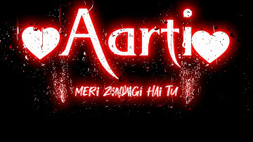 Aarti Name Status🌹Aarti name art Status🌹Aarti Name Lover Status Video Khushboo Status