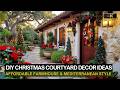 DIY Christmas Courtyard: Affordable Farmhouse & Mediterranean Decor for Your Tiny House Patio