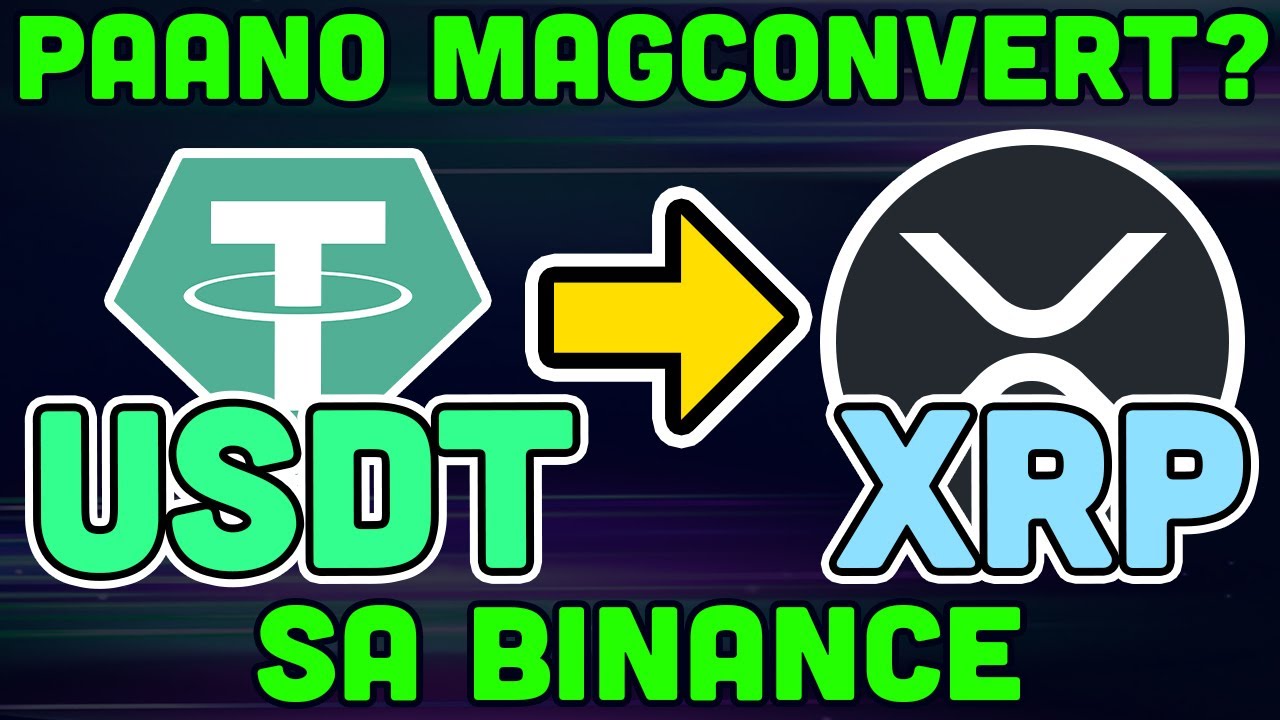 Paano I Convert swap Ang USDT To XRP Sa Binance YouTube paano-i-convert-swap-ang-usdt-to-xrp-sa-binance-youtube