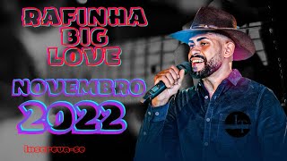 Rafinha Big Love - Músicas Novas Novembro 2022
