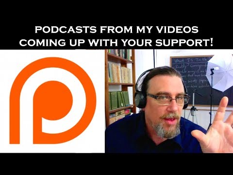 Podcasts From My Videos - Coming Up With Your Support!