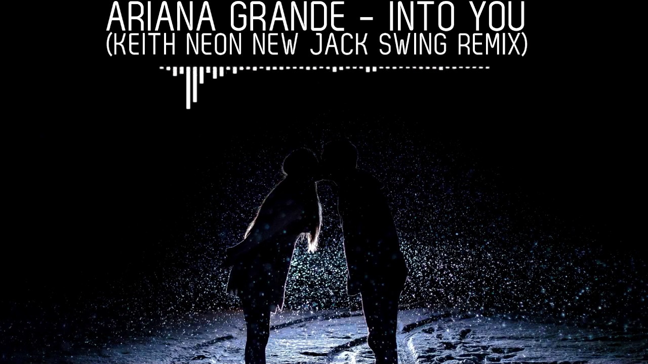 New Ariana Grande 2017 - Into You (New Jack Swing Remix)