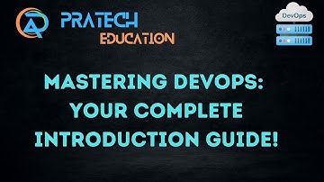 Mastering DevOps: Your Complete Introduction and Guide!