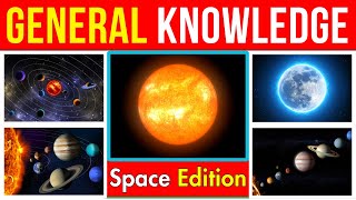 How good is your general knowledge | Space & Universe Edition.