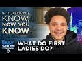 First Ladies - If You Don’t Know, Now You Know | The Daily Social Distancing Show